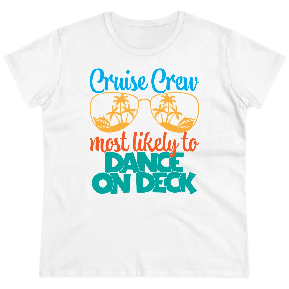 Cruise Crew Most Likely To Dance On Deck Ladies Tee in White