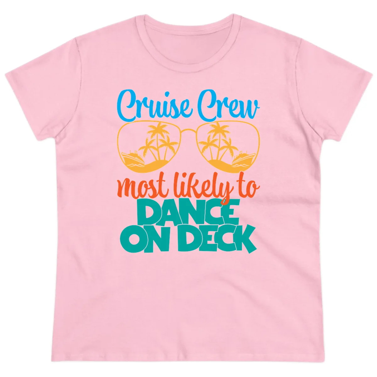 Cruise Crew Most Likely To Dance On Deck Ladies Tee in Light Pink