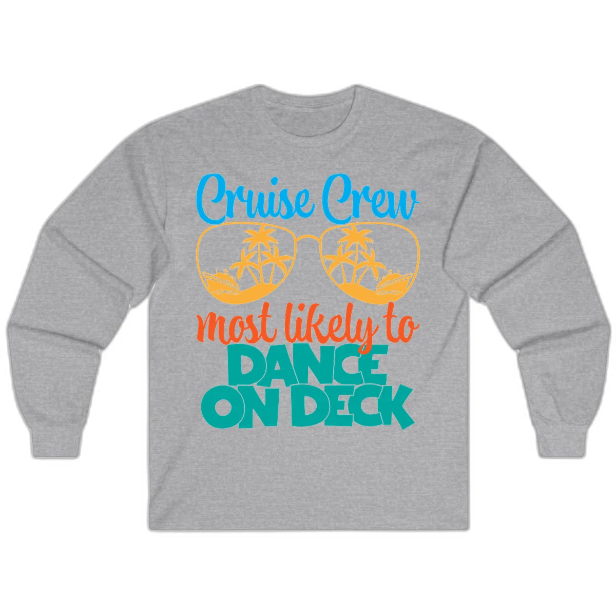 Cruise Crew Most Likely To Dance On Deck Long Sleeve in Sport Grey