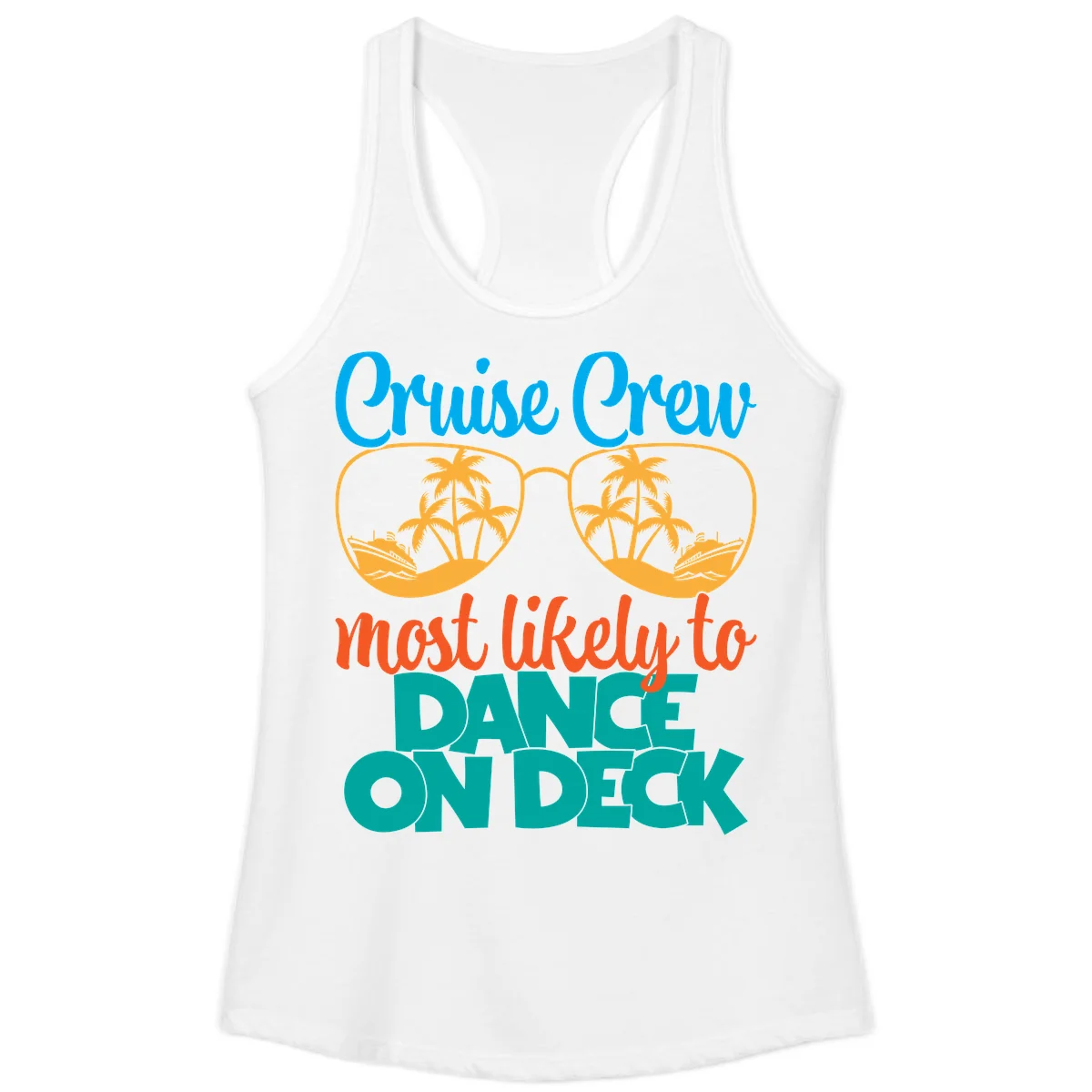 Cruise Crew Most Likely To Dance On Deck Ladies Tank in White