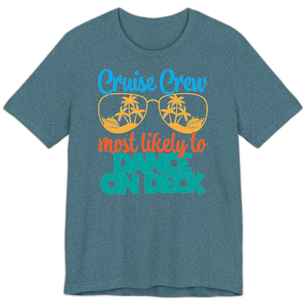 Cruise Crew Most Likely To Dance On Deck Premium T-Shirt in Heather Deep Teal