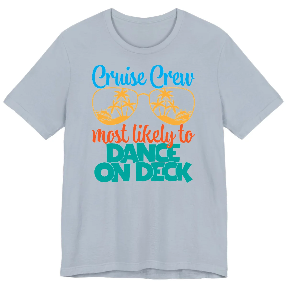 Cruise Crew Most Likely To Dance On Deck Premium T-Shirt in Light Blue