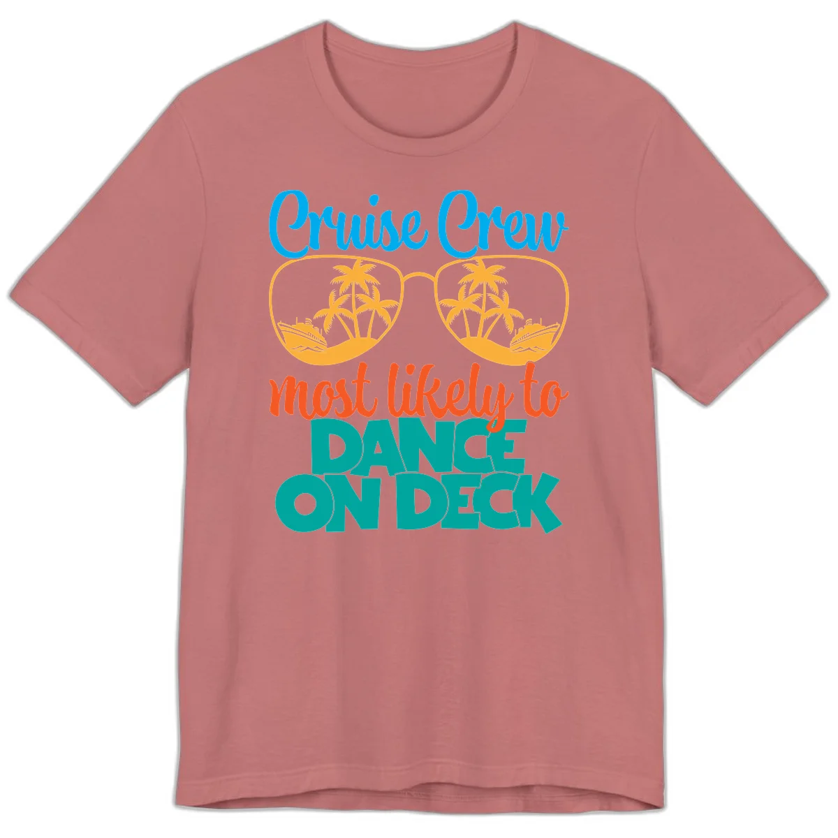 Cruise Crew Most Likely To Dance On Deck Premium T-Shirt in Mauve