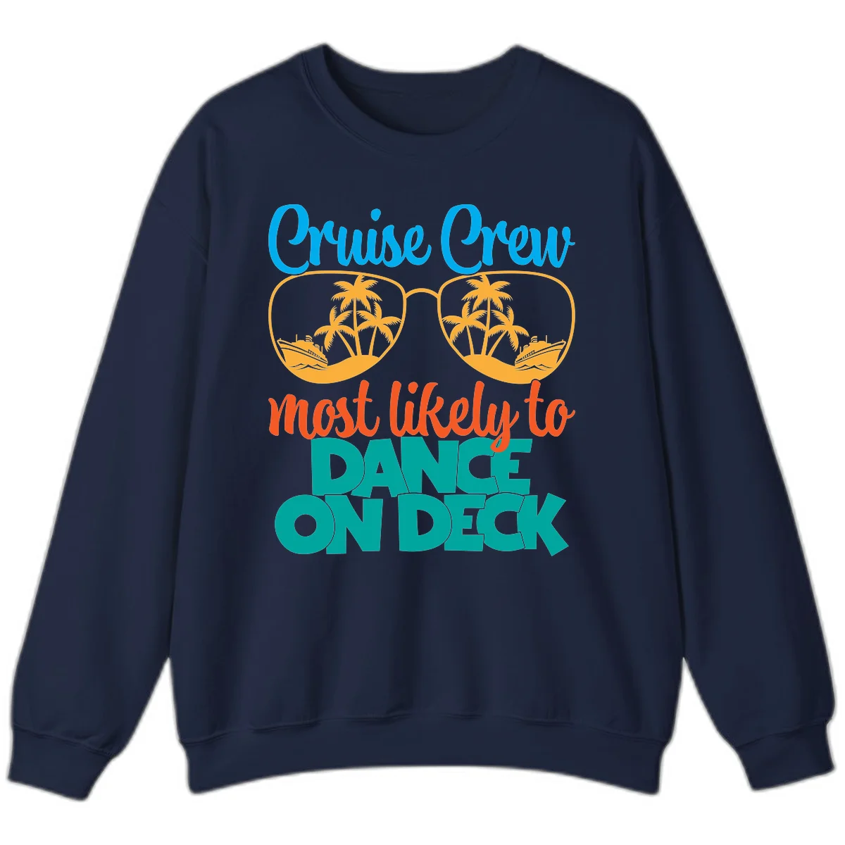 Cruise Crew Most Likely To Dance On Deck Sweatshirt in Navy