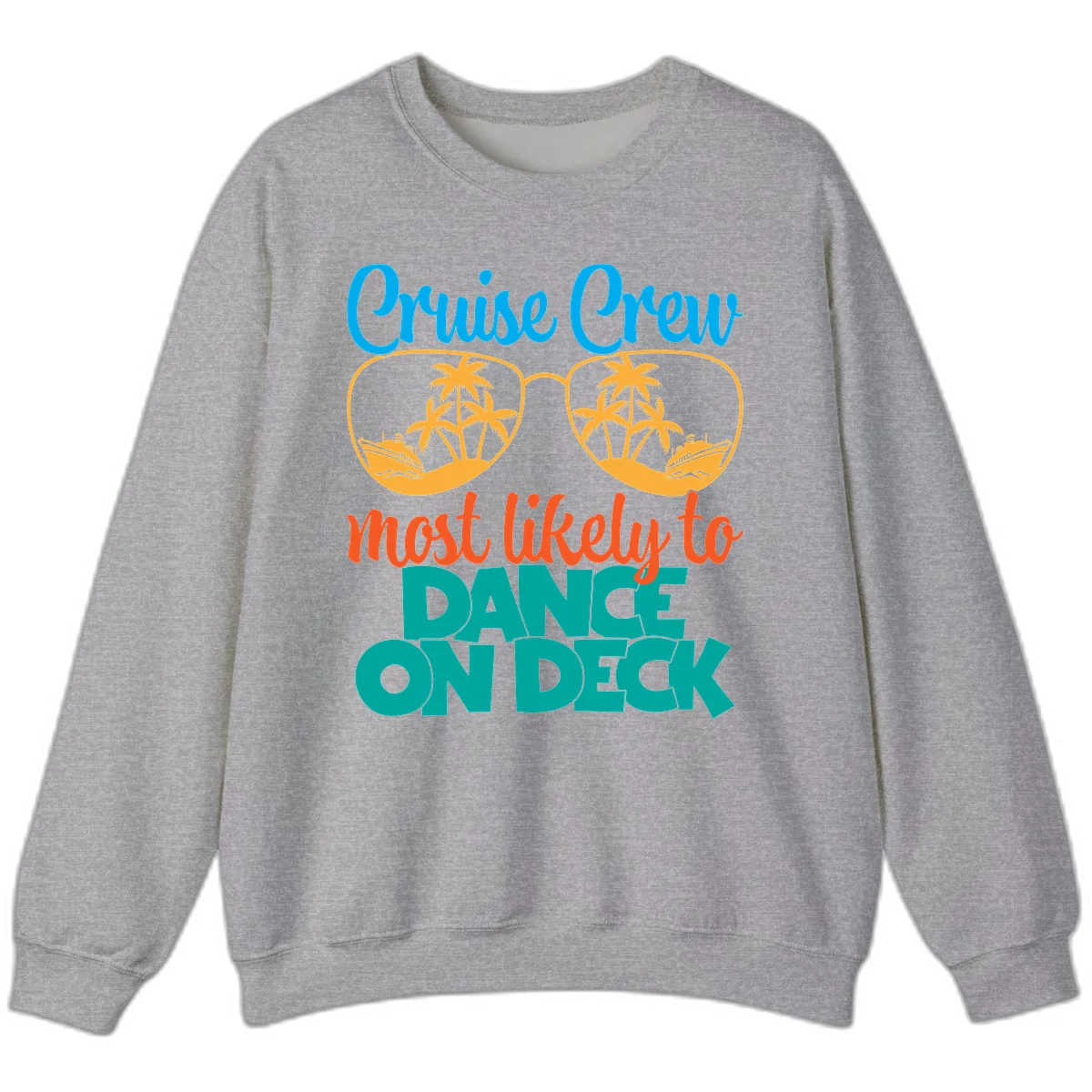 Cruise Crew Most Likely To Dance On Deck Sweatshirt in Sport Grey