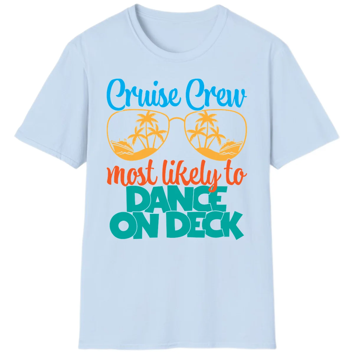 Cruise Crew Most Likely To Dance On Deck T-Shirt in Light Blue