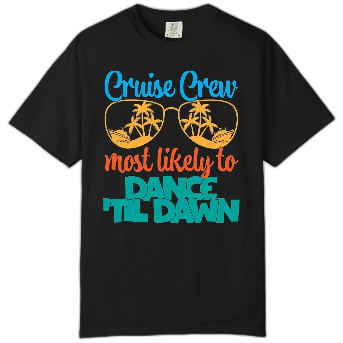 Cruise Crew Most Likely To Dance Till Dawn Comfort Color in Black