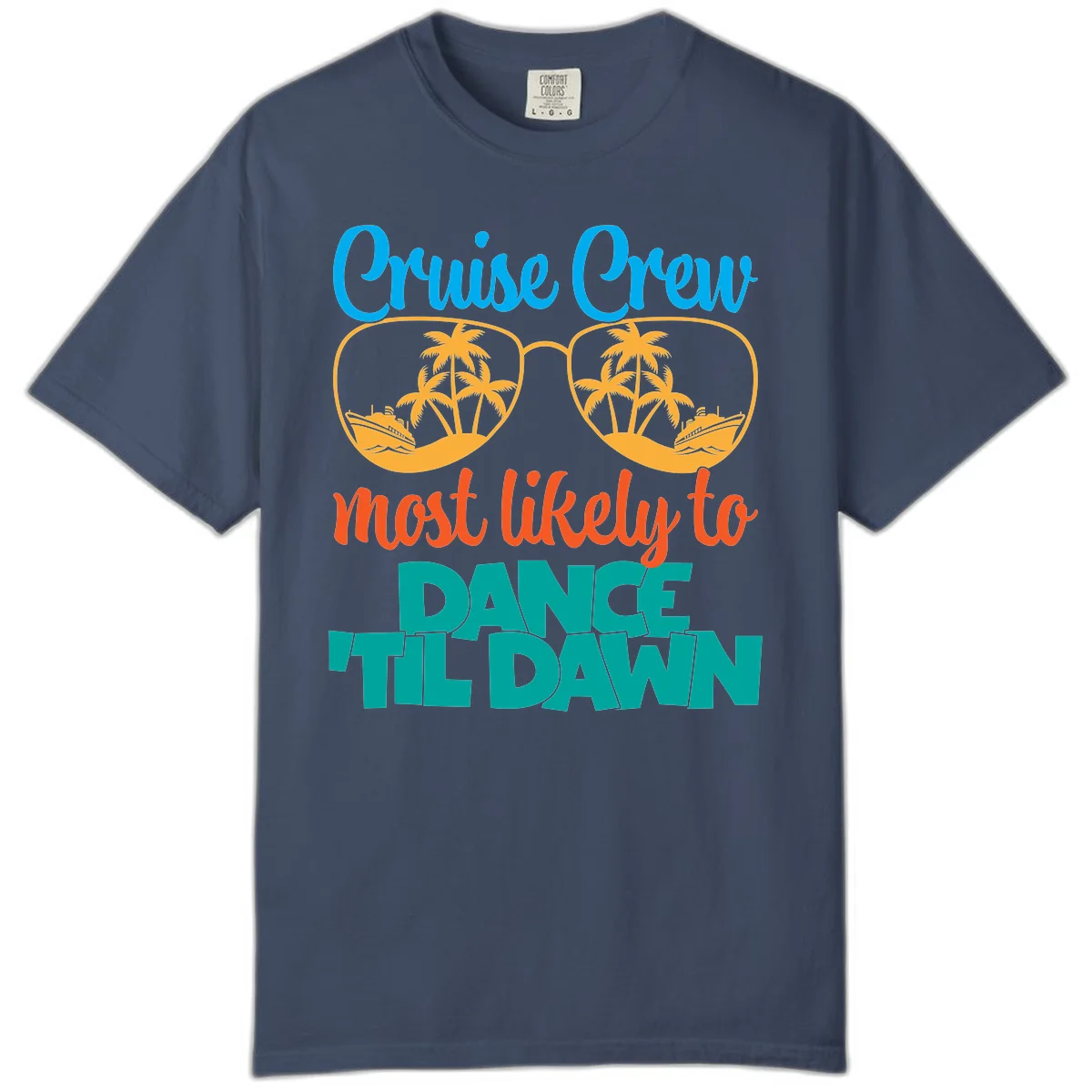 Cruise Crew Most Likely To Dance Till Dawn Comfort Color in Midnight