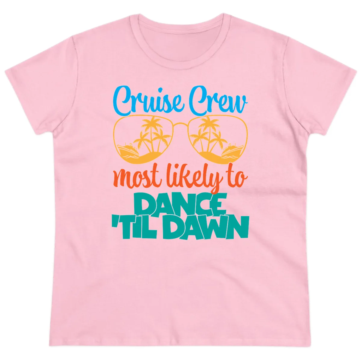 Cruise Crew Most Likely To Dance Till Dawn Ladies Tee in Light Pink