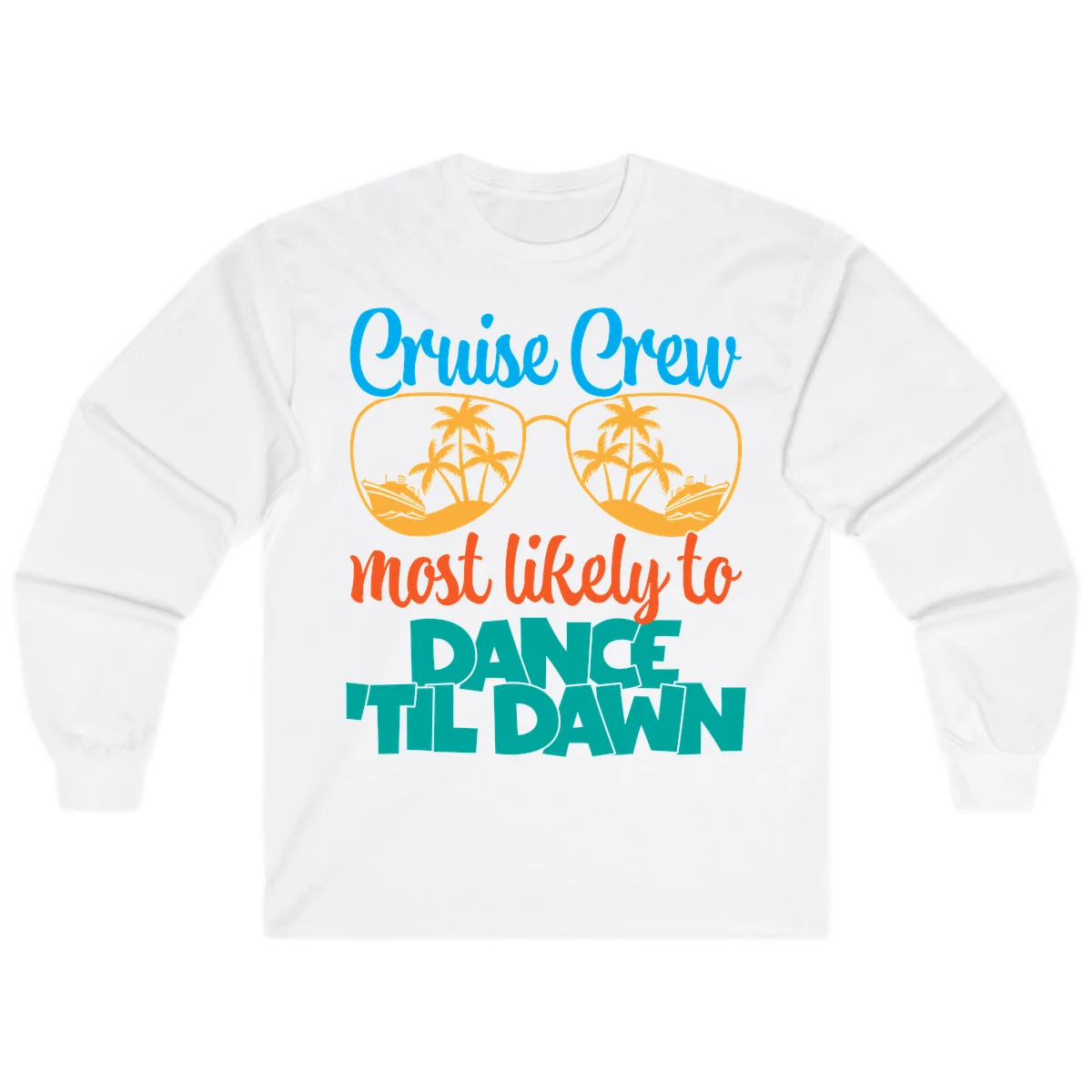 Cruise Crew Most Likely To Dance Till Dawn Long Sleeve in White