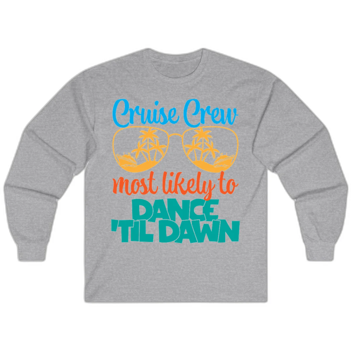 Cruise Crew Most Likely To Dance Till Dawn Long Sleeve in Sport Grey