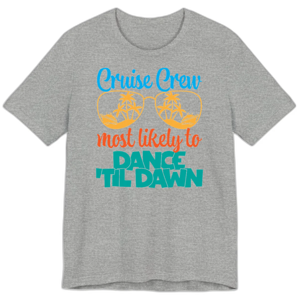 Cruise Crew Most Likely To Dance Till Dawn Premium T-Shirt in Athletic Heather
