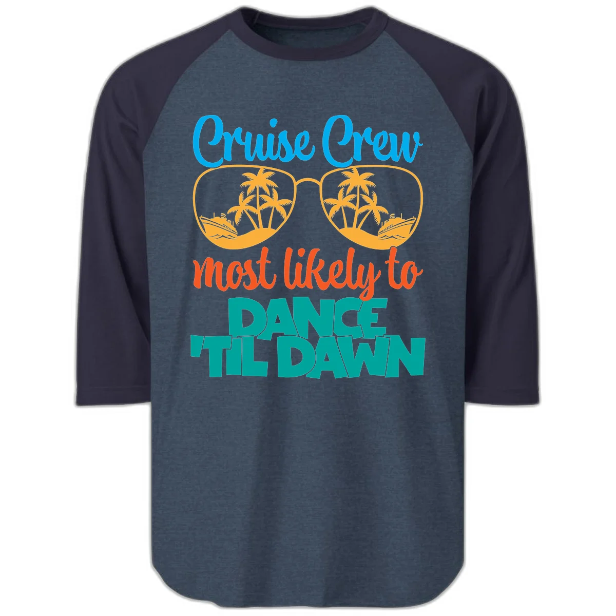 Cruise Crew Most Likely To Dance Till Dawn Raglan 3/4 in Heather Denim Navy