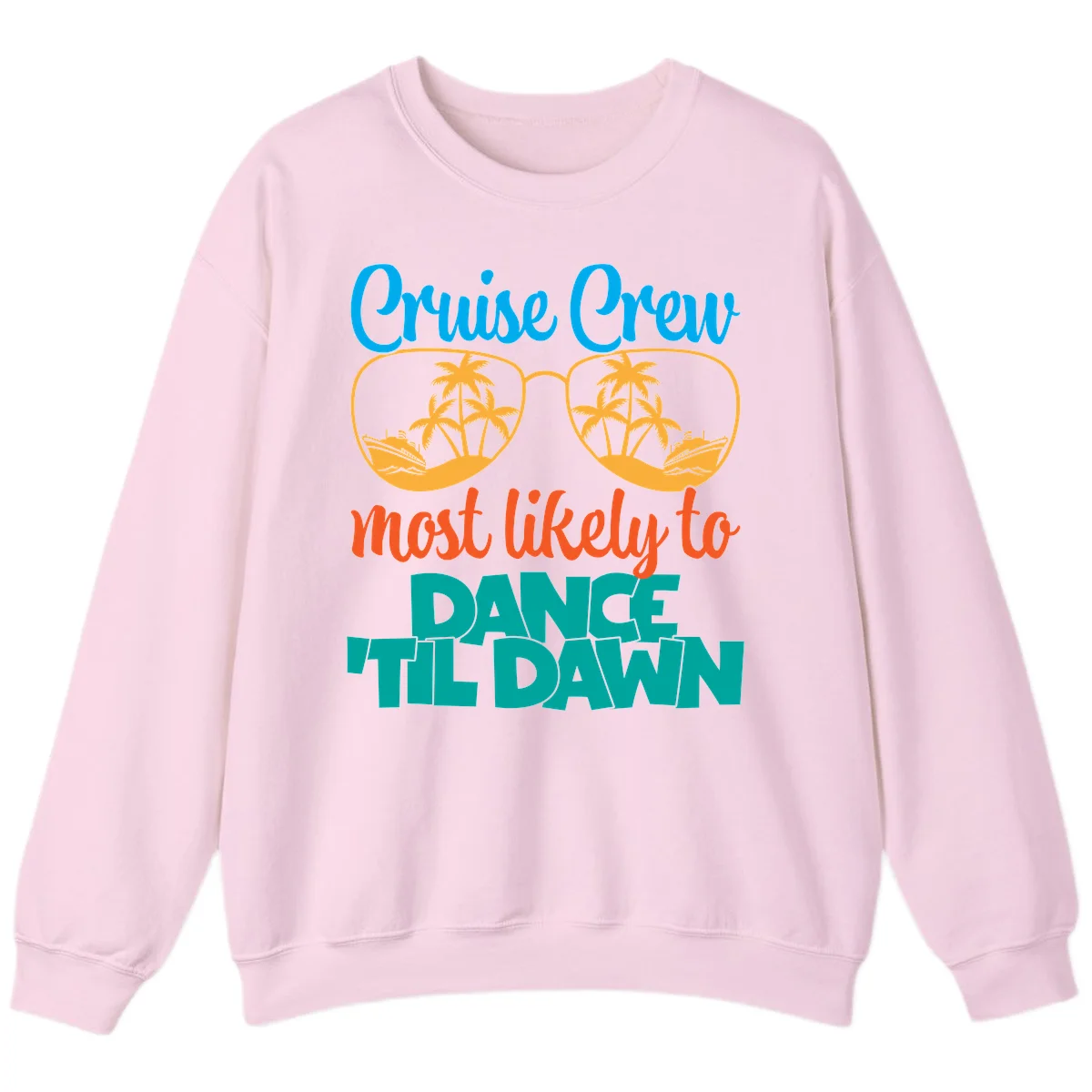 Cruise Crew Most Likely To Dance Till Dawn Sweatshirt in Light Pink