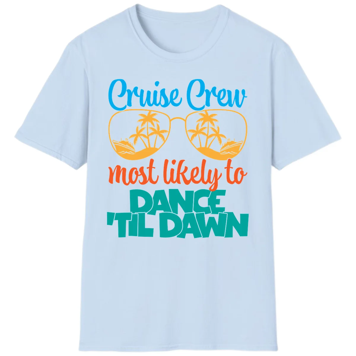 Cruise Crew Most Likely To Dance Till Dawn T-Shirt in Light Blue