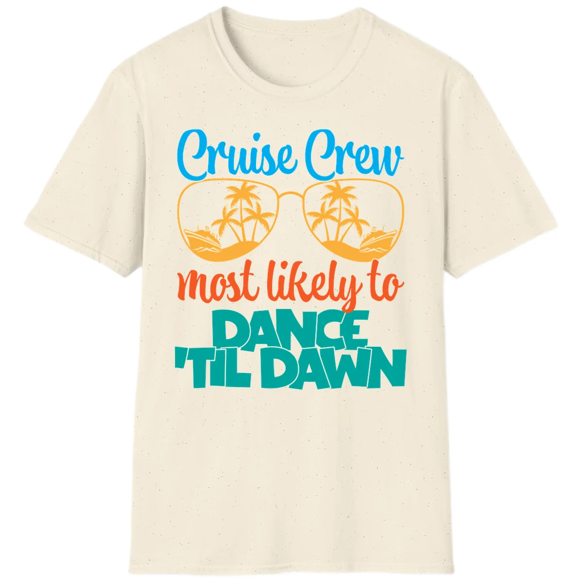 Cruise Crew Most Likely To Dance Till Dawn T-Shirt in Natural