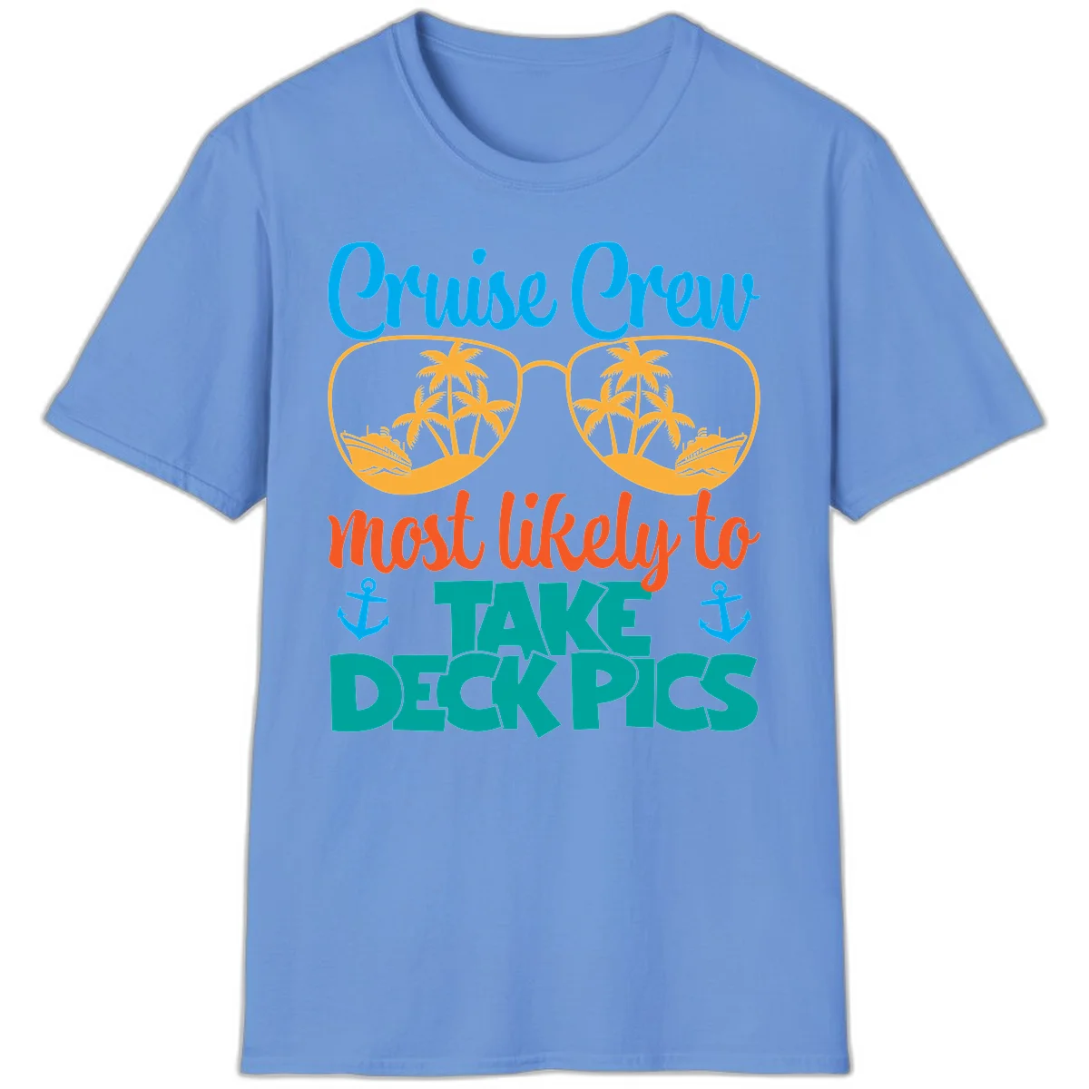 Cruise Crew What Likely To Take Deckpics T-Shirt in Carolina Blue