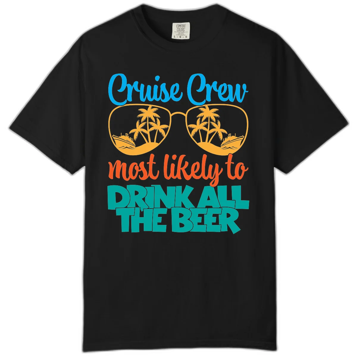 Cruise Crew Most Likely To Drink All Beer Comfort Color in Black