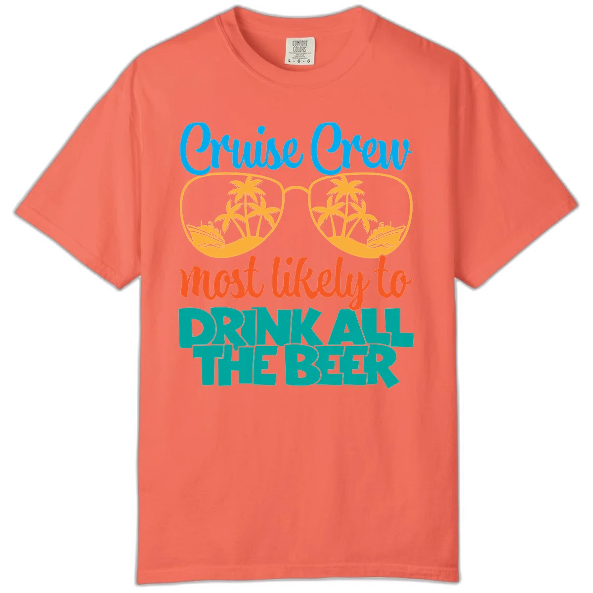 Cruise Crew Most Likely To Drink All Beer Comfort Color in Bright Salmon