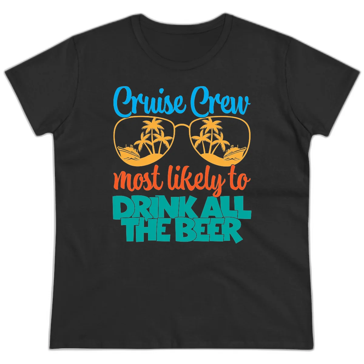 Cruise Crew Most Likely To Drink All Beer Ladies Tee in Black