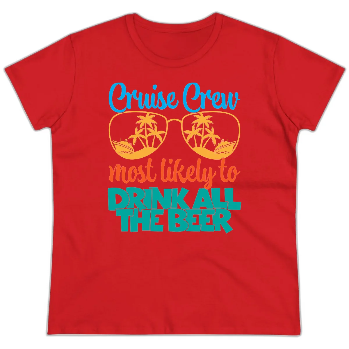 Cruise Crew Most Likely To Drink All Beer Ladies Tee in Red