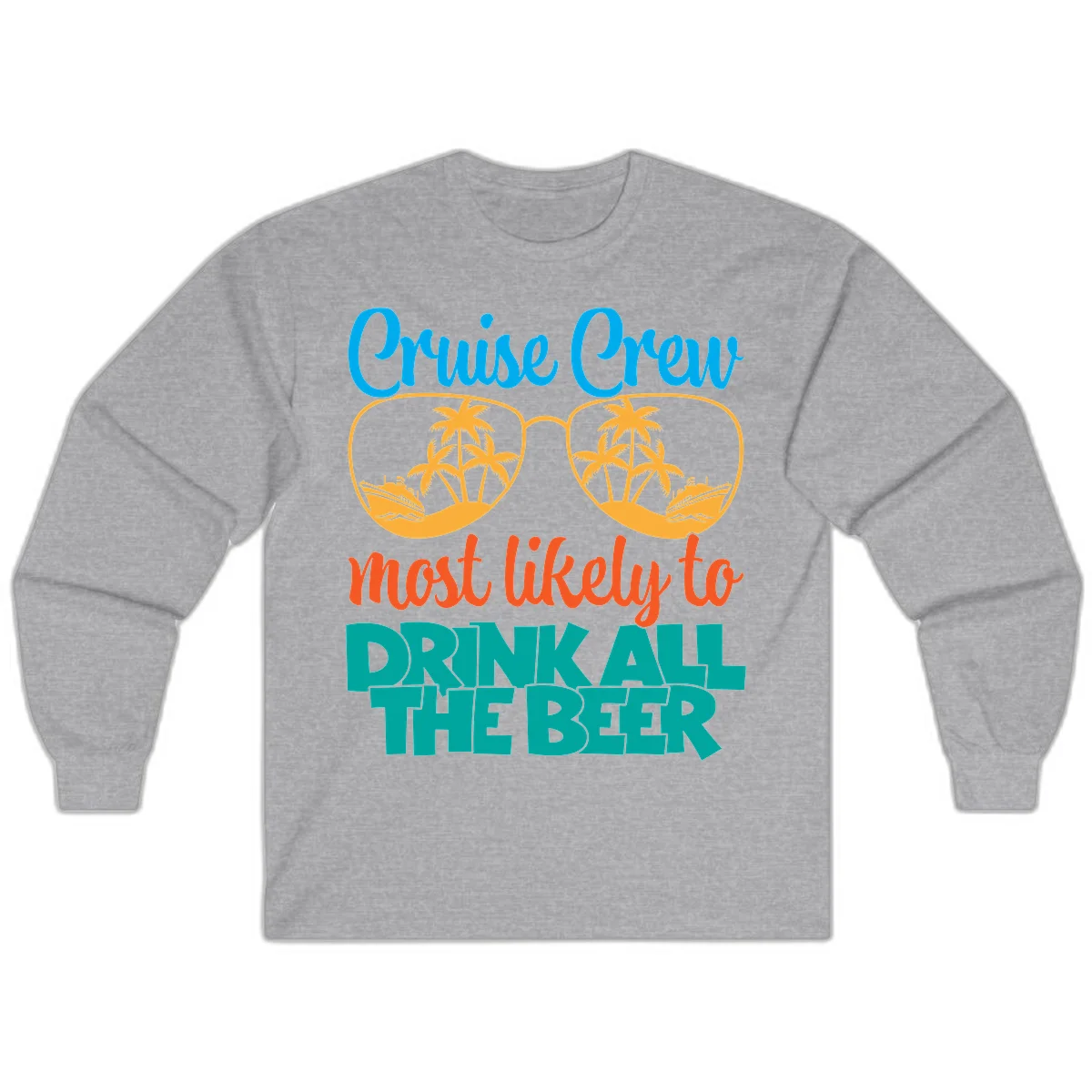 Cruise Crew Most Likely To Drink All Beer Long Sleeve in Sport Grey