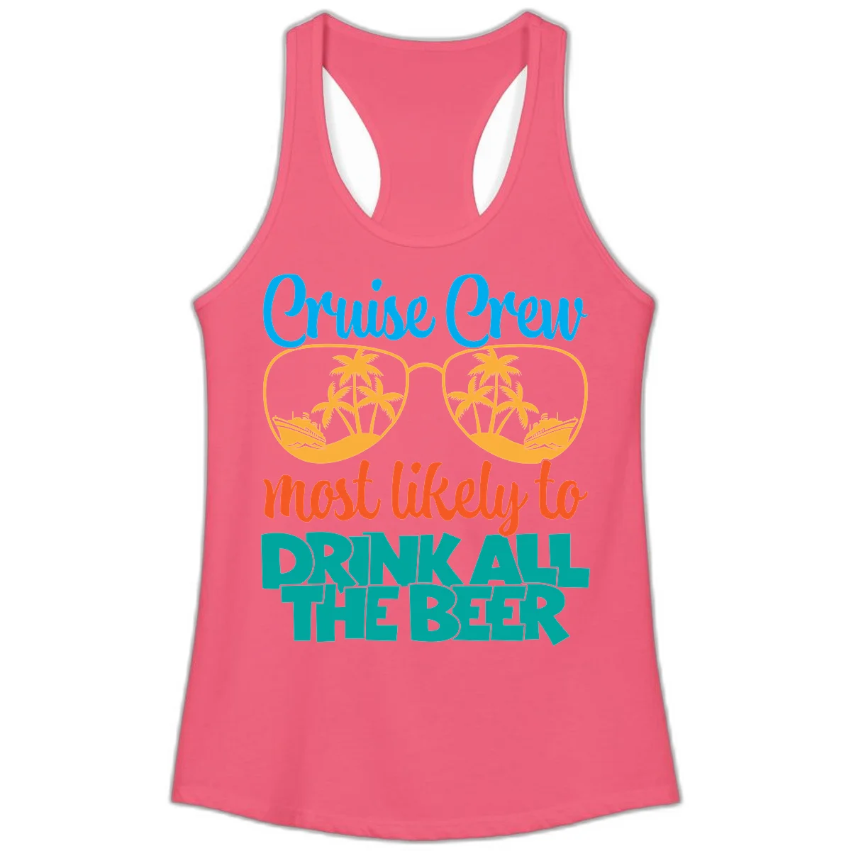 Cruise Crew Most Likely To Drink All Beer Ladies Tank in Hot Pink