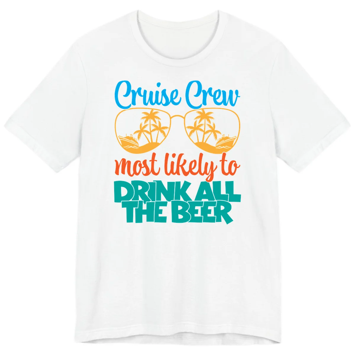 Cruise Crew Most Likely To Drink All Beer Premium T-Shirt in White
