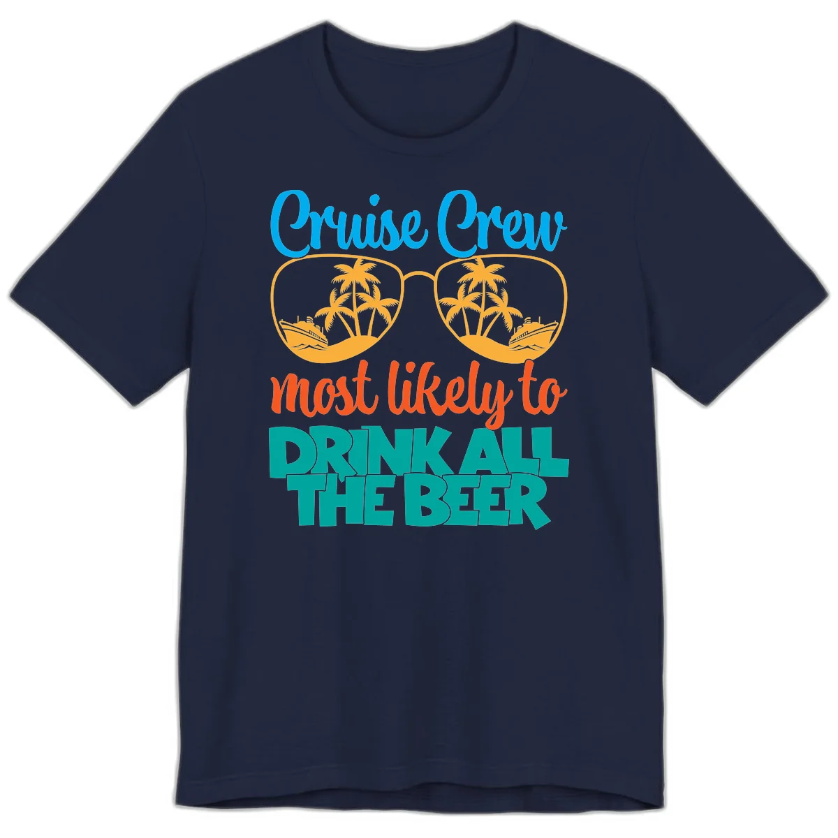 Cruise Crew Most Likely To Drink All Beer Premium T-Shirt in Navy