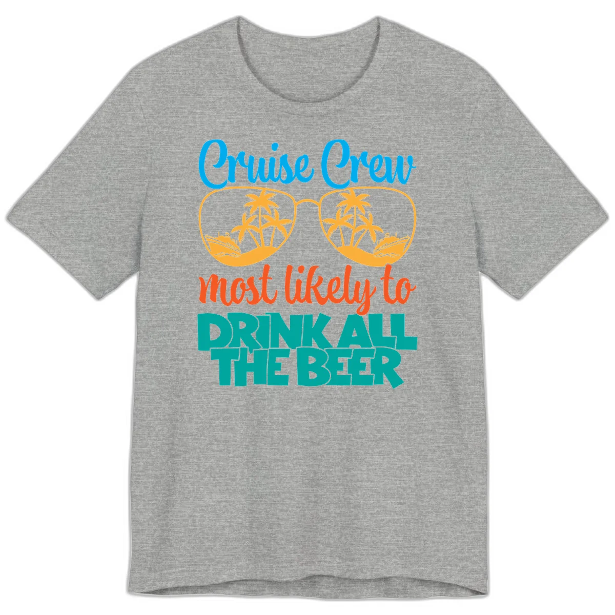 Cruise Crew Most Likely To Drink All Beer Premium T-Shirt in Athletic Heather