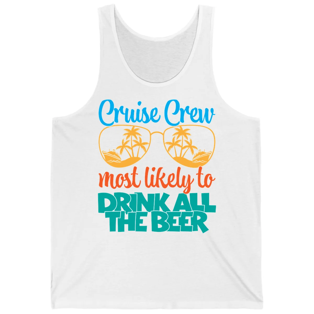 Cruise Crew Most Likely To Drink All Beer Tank in White
