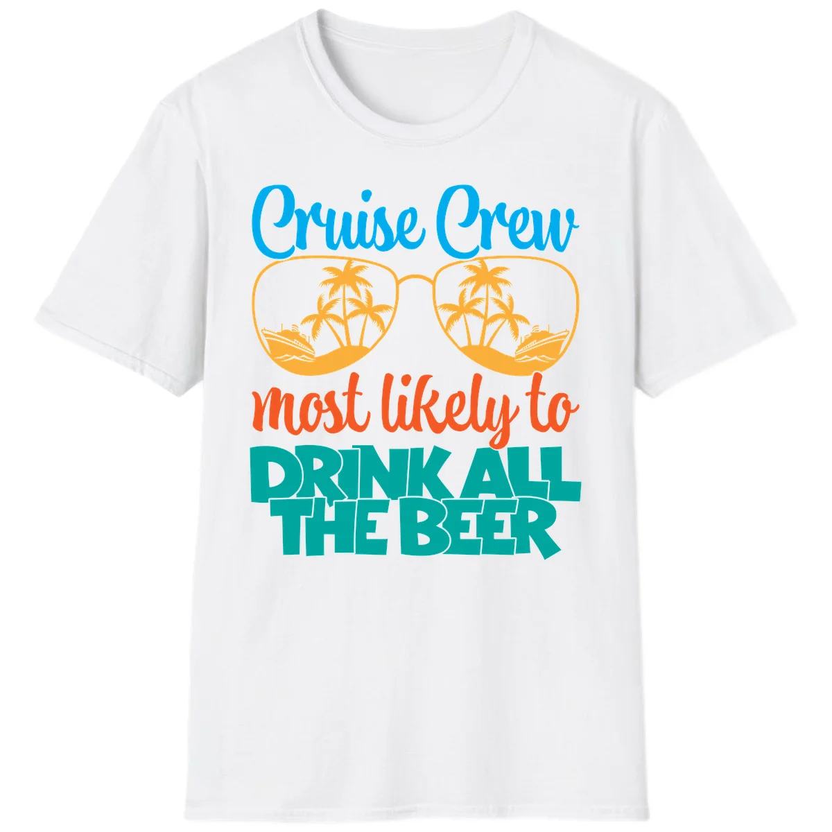 Cruise Crew Most Likely To Drink All Beer T-Shirt in White