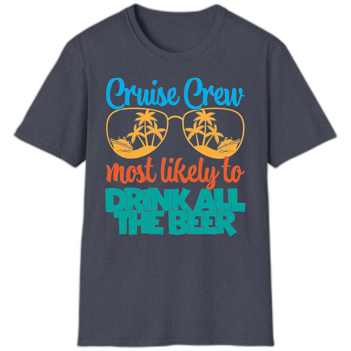 Cruise Crew Most Likely To Drink All Beer T-Shirt in Heather Navy