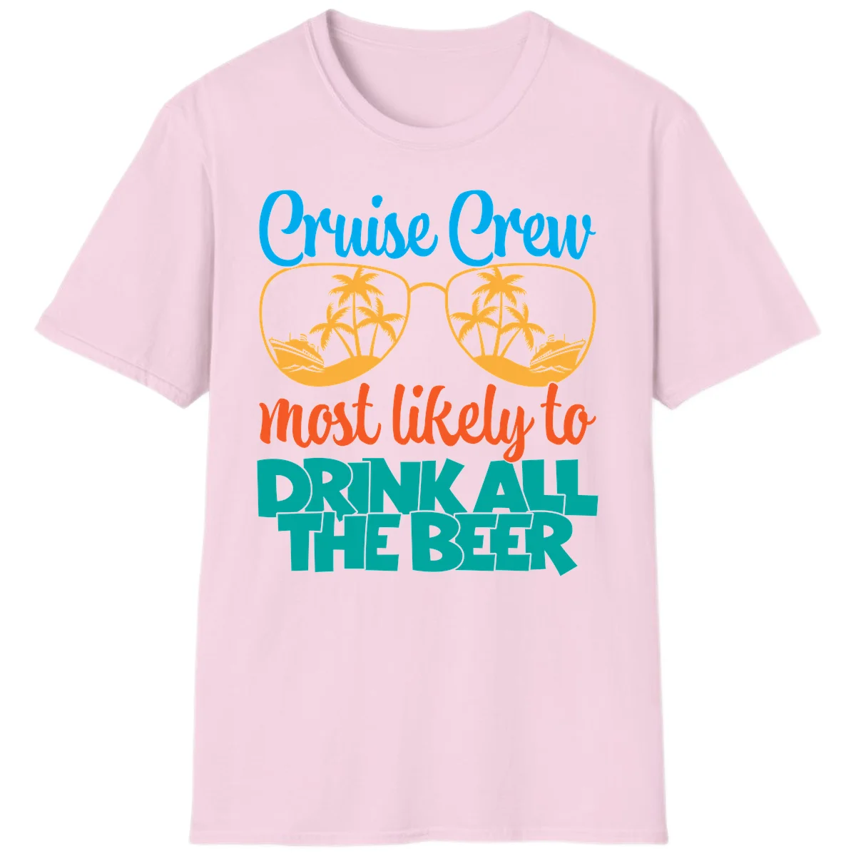 Cruise Crew Most Likely To Drink All Beer T-Shirt in Light Pink