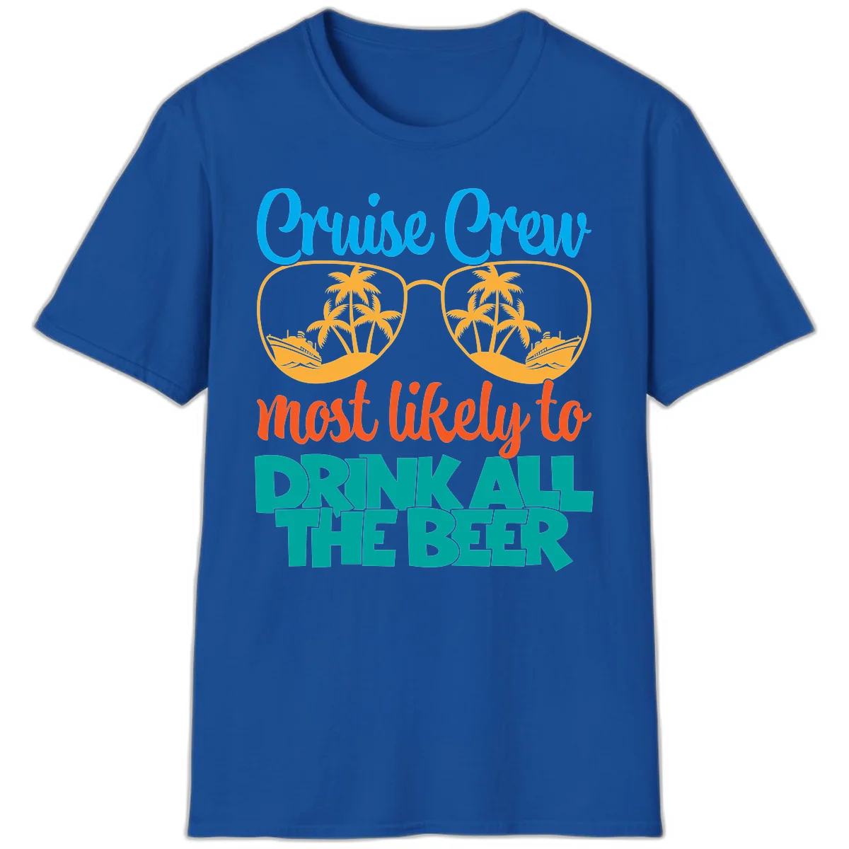 Cruise Crew Most Likely To Drink All Beer T-Shirt in Royal