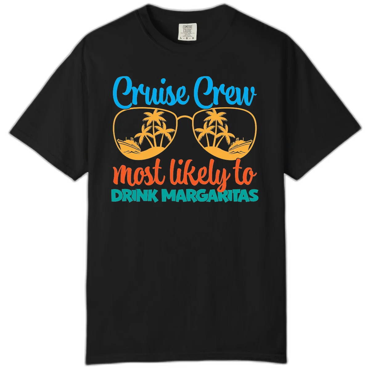 Cruise Crew Most Likely To Drink Margaritas Comfort Color in Black