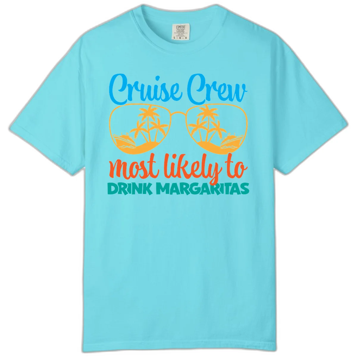 Cruise Crew Most Likely To Drink Margaritas Comfort Color in Lagoon Blue