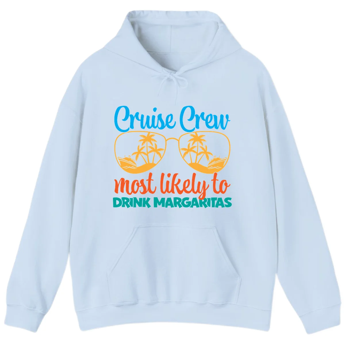 Cruise Crew Most Likely To Drink Margaritas Hoodie in Light Blue