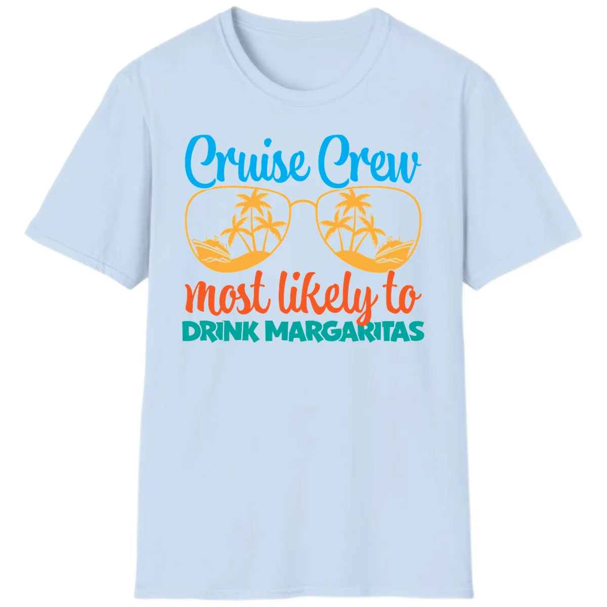 Cruise Crew Most Likely To Drink Margaritas T-Shirt in Light Blue