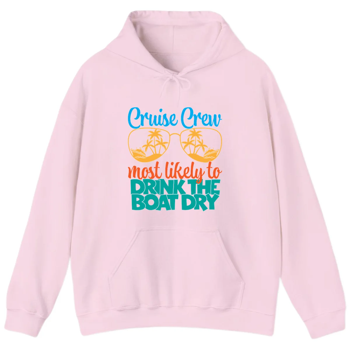 Cruise Crew Most Likely To Drink The Boat Dry Hoodie in Light Pink