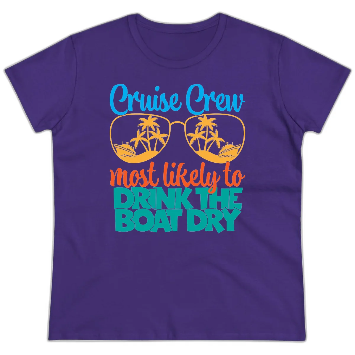 Cruise Crew Most Likely To Drink The Boat Dry Ladies Tee in Purple