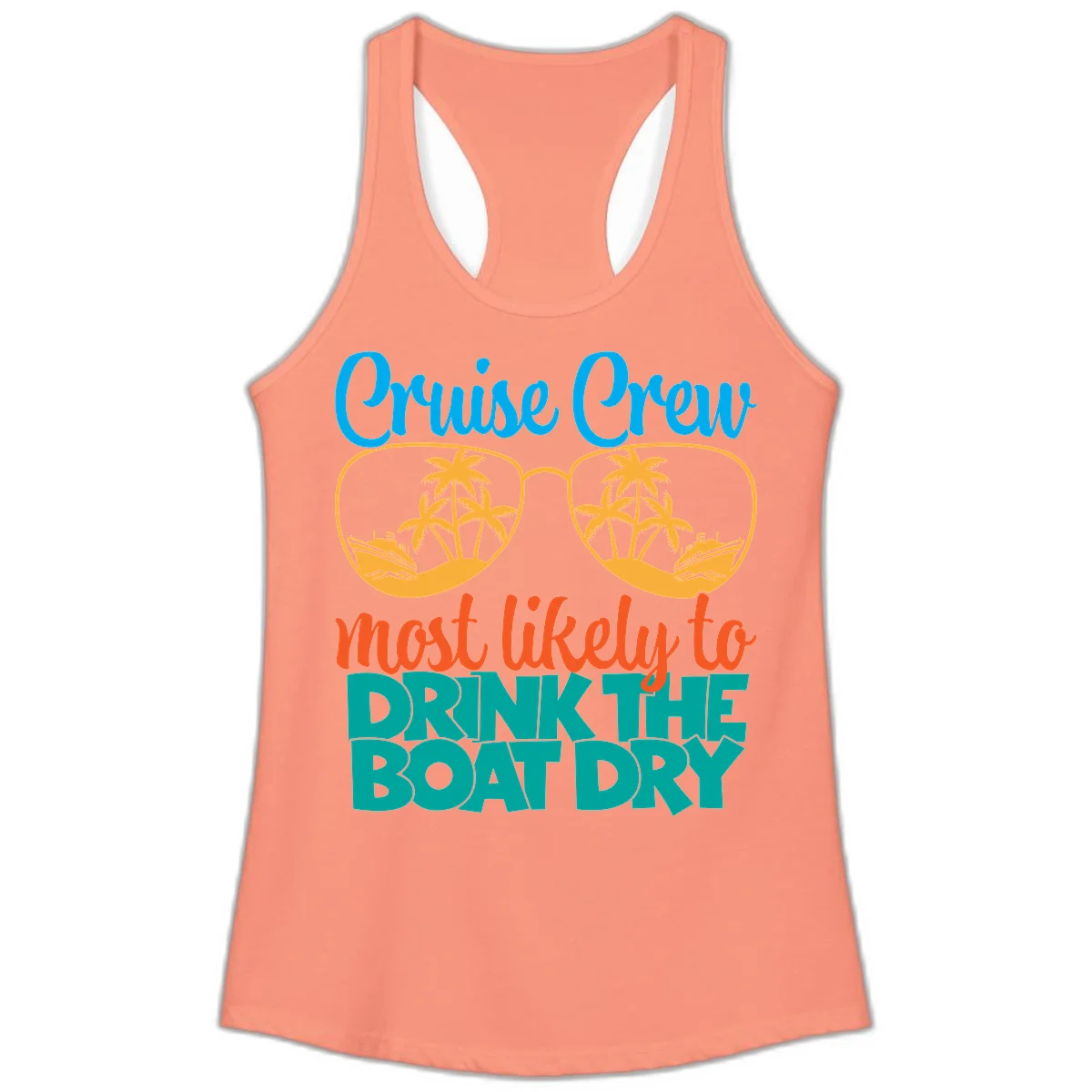 Cruise Crew Most Likely To Drink The Boat Dry Ladies Tank in Solid Light Orange