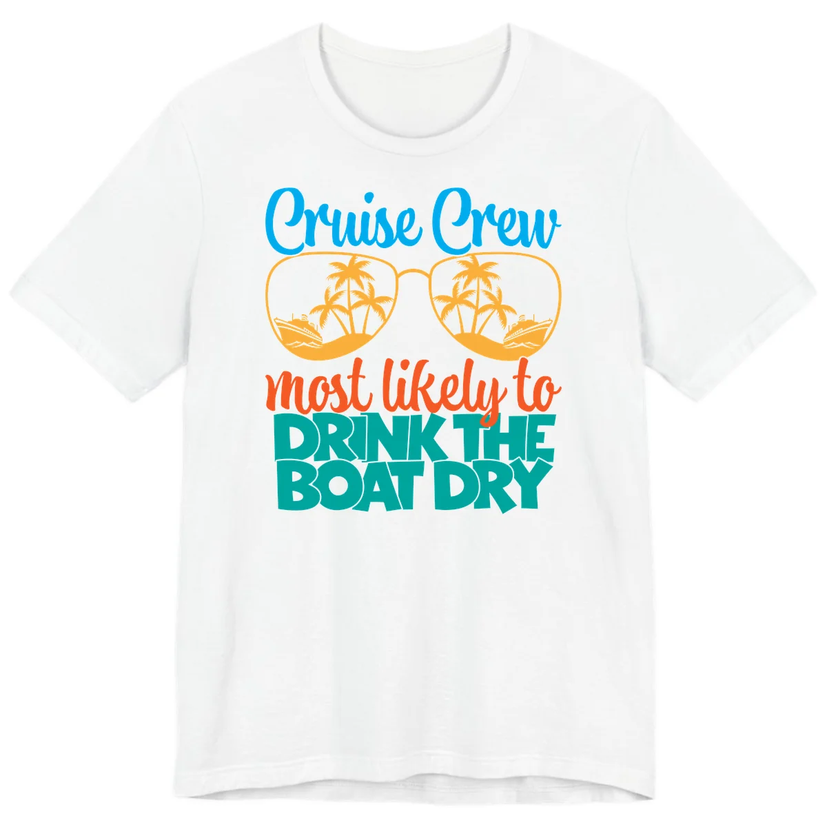 Cruise Crew Most Likely To Drink The Boat Dry Premium T-Shirt in White