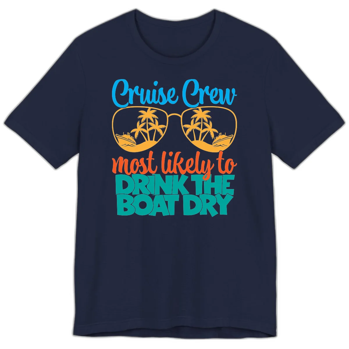 Cruise Crew Most Likely To Drink The Boat Dry Premium T-Shirt in Navy