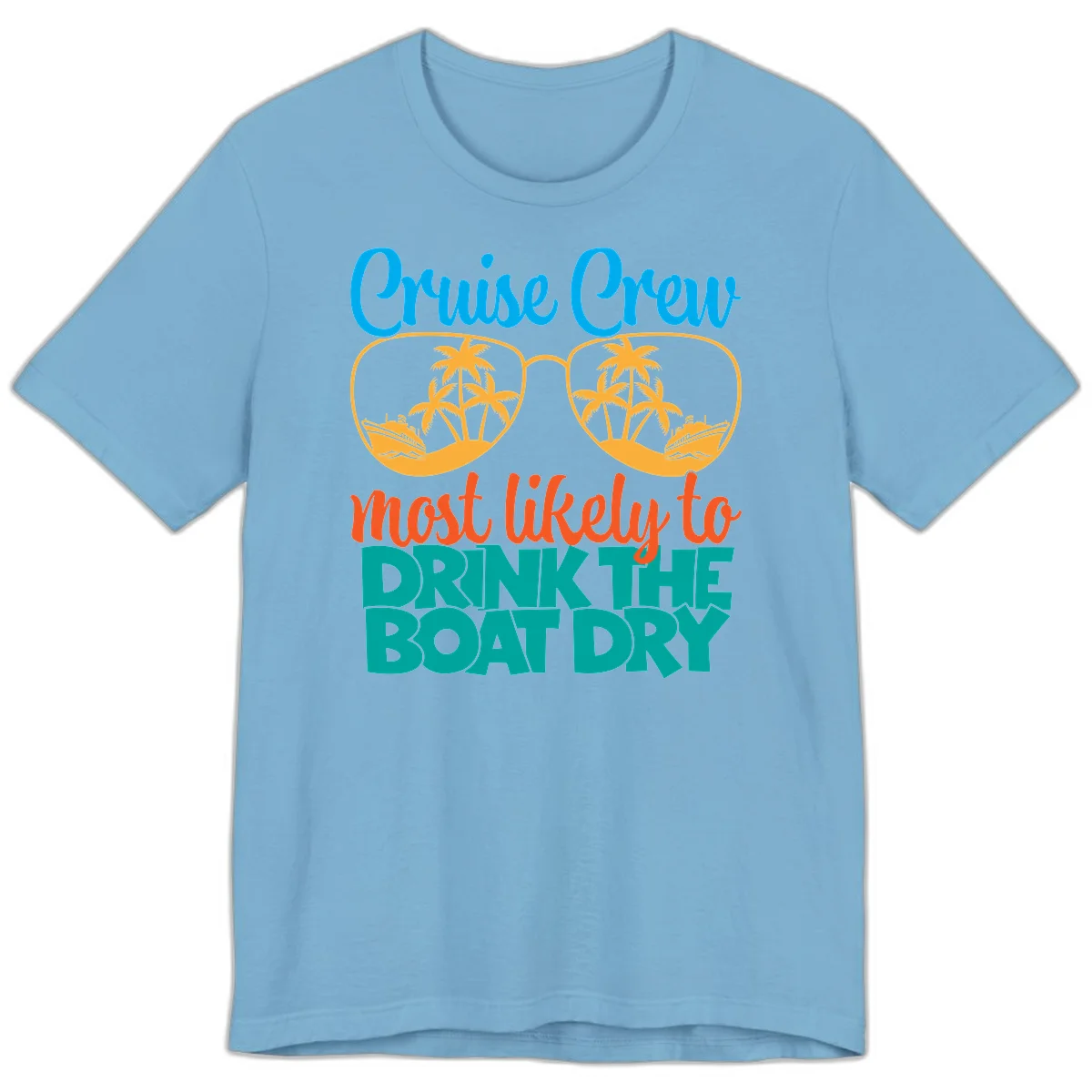 Cruise Crew Most Likely To Drink The Boat Dry Premium T-Shirt in Ocean Blue