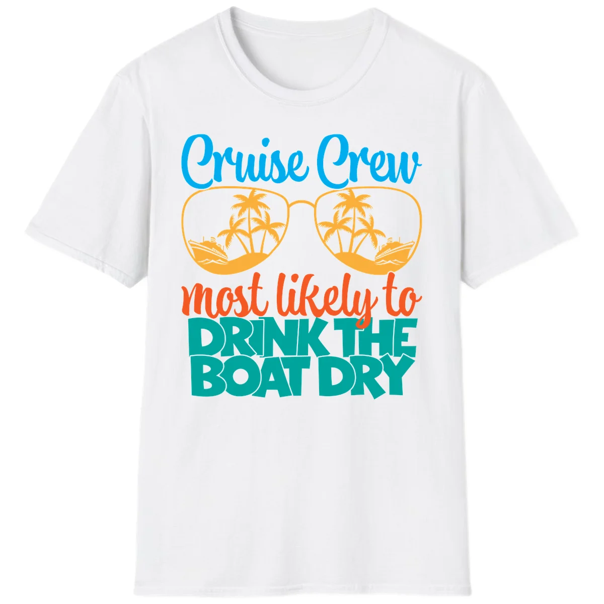 Cruise Crew Most Likely To Drink The Boat Dry T-Shirt in White