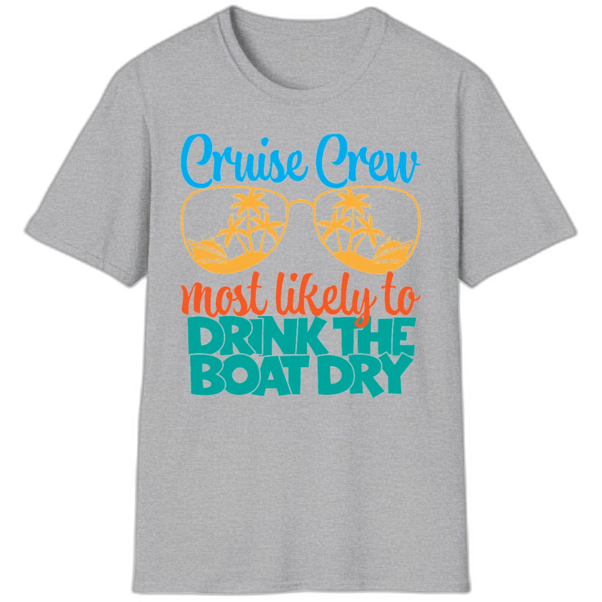 Cruise Crew Most Likely To Drink The Boat Dry T-Shirt in Sport Grey