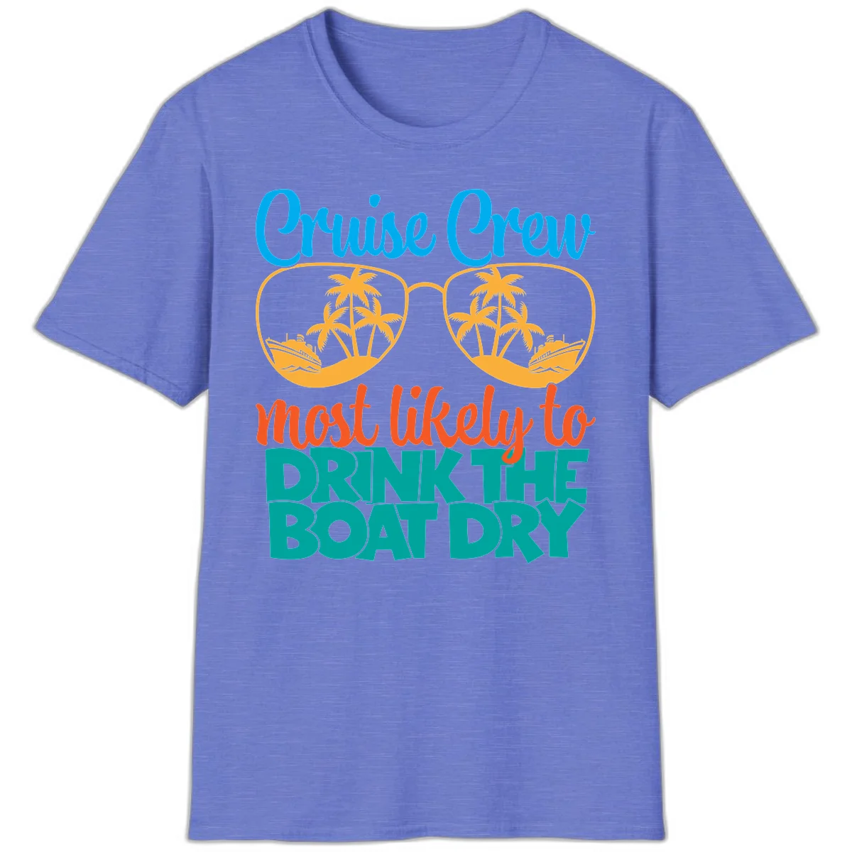 Cruise Crew Most Likely To Drink The Boat Dry T-Shirt in Heather Royal