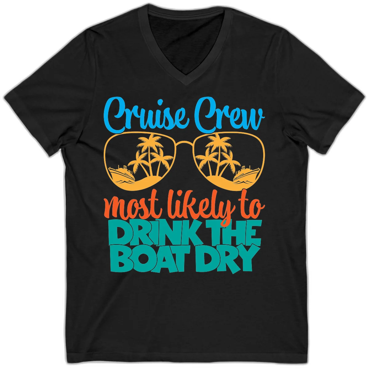 Cruise Crew Most Likely To Drink The Boat Dry V-Neck in Black