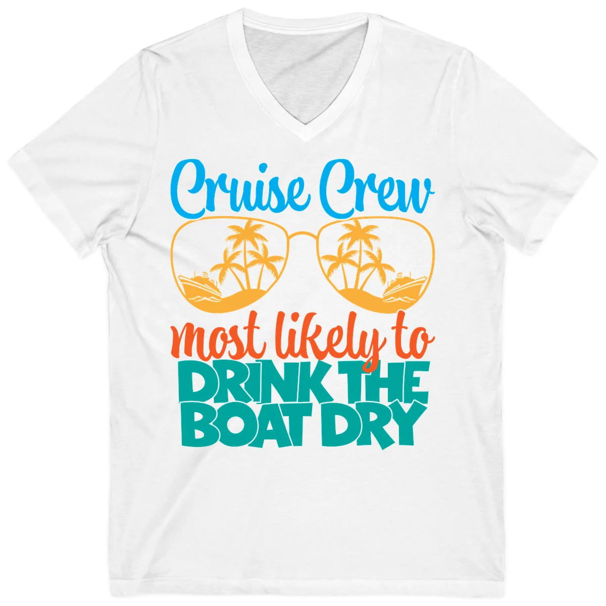 Cruise Crew Most Likely To Drink The Boat Dry V-Neck in White